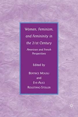 Women, Feminism, and Femininity in the 21st Century pdf epub mobi 电子书 下载