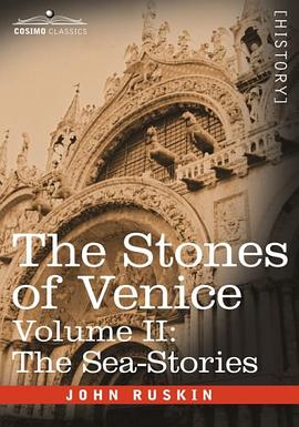 The Stones of Venice, Volume II - The Sea Stories pdf epub mobi 下载