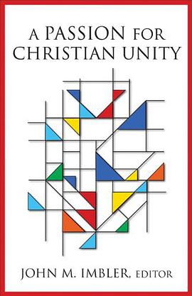 A Passion for Christian Unity pdf epub mobi 电子书 下载