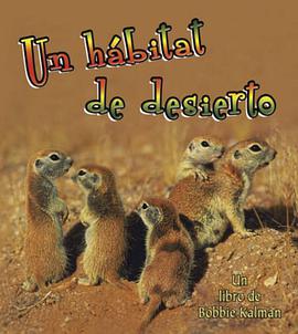 Un Habitat de Desierto = A Desert Habitat pdf epub mobi 电子书 下载