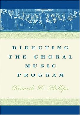 Directing the Choral Music Program pdf epub mobi 电子书 下载