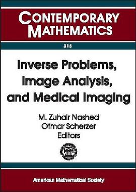 Inverse Problems, Image Analysis, and Medical Imaging pdf epub mobi 电子书 下载