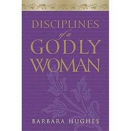 Disciplines of a Godly Woman pdf epub mobi 电子书 下载