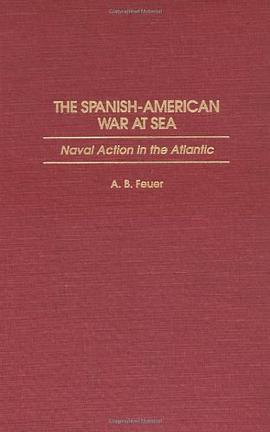 The Spanish-American War at Sea pdf epub mobi 电子书 下载