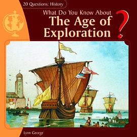 What Do You Know about the Age of Exploration? pdf epub mobi 电子书 下载
