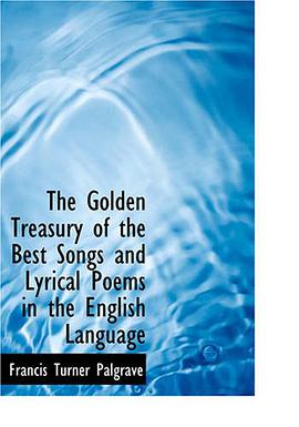 The Golden Treasury of the Best Songs and Lyrical Poems in the English Language pdf epub mobi 电子书 下载