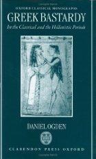 Greek Bastardy in the Classical and Hellenistic Periods pdf epub mobi 下载
