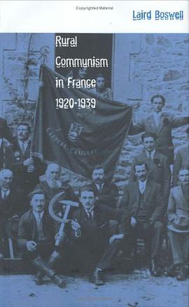 Rural Communism in France, 1920-1939 pdf epub mobi 电子书 下载