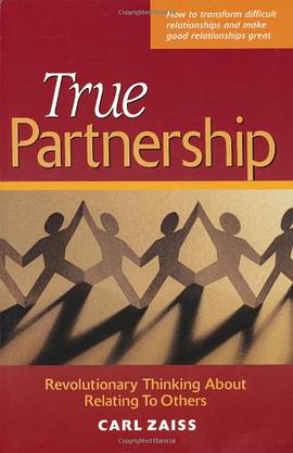 True Partnership - Revolutionary Thinking About Relating to Others pdf epub mobi 电子书 下载