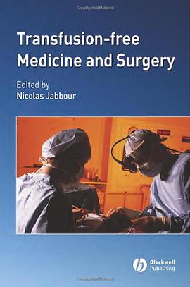 Transfusion-Free Medicine and Surgery非输血内外科导论2005 pdf epub mobi 电子书 下载