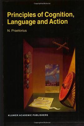 Principles of Cognition, Language and Action pdf epub mobi 電子書 下載