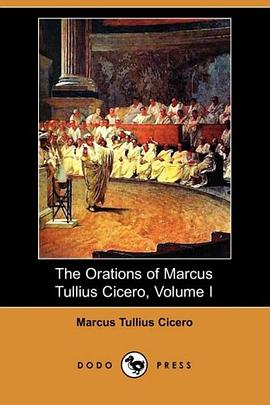 The Orations of Marcus Tullius Cicero, Volume I pdf epub mobi 电子书 下载