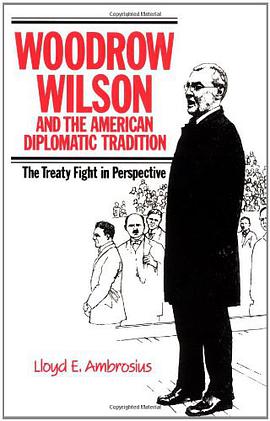 Woodrow Wilson and the American Diplomatic Tradition pdf epub mobi 電子書 下載