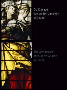 The 72 Windows of St. Jan's Church in Gouda pdf epub mobi 电子书 下载