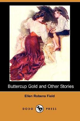 Buttercup Gold and Other Stories (Dodo Press) pdf epub mobi 电子书 下载