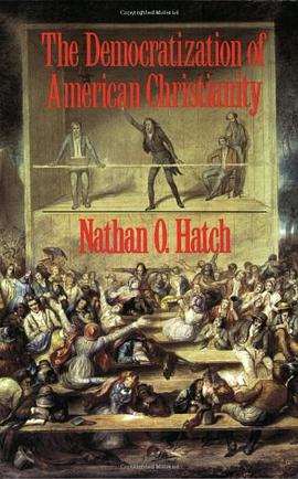 The Democratization of American Christianity pdf epub mobi 电子书 下载