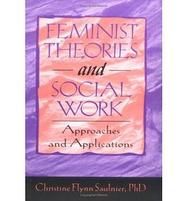 Feminist Theories and Social Work pdf epub mobi 电子书 下载