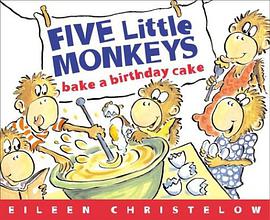 Five Little Monkeys Bake a Birthday Cake pdf epub mobi 电子书 下载