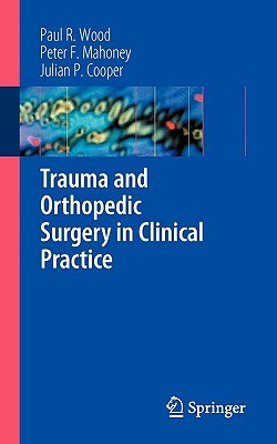 Trauma and Orthopedic Surgery in Clinical Practice pdf epub mobi 电子书 下载