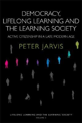 Democracy, Lifelong Learning and the Learning Society pdf epub mobi 电子书 下载