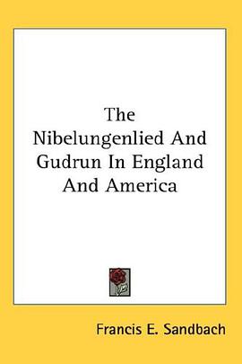 The Nibelungenlied And Gudrun In England And America pdf epub mobi 电子书 下载