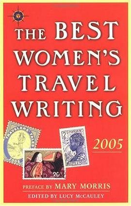 The Best Women's Travel Writing 2005 pdf epub mobi 电子书 下载