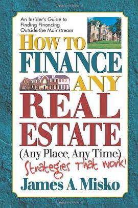 How to Finance Any Real Estate, Any Place, Any Time pdf epub mobi 电子书 下载