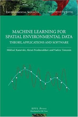 Machine Learning for Spatial Environmental Data pdf epub mobi 电子书 下载