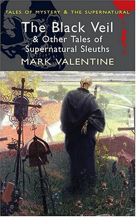Black Veil & Other Tales (Mystery & the Supernatural) (Tales of Mystery & the Supernatural) pdf epub mobi 电子书 下载