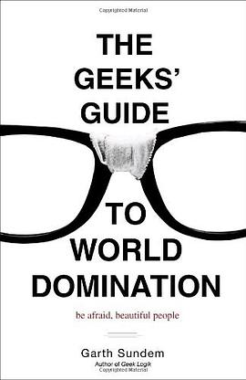 The Geeks' Guide to World Domination pdf epub mobi 电子书 下载