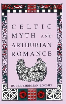 Celtic Myth and Arthurian Romance pdf epub mobi 电子书 下载