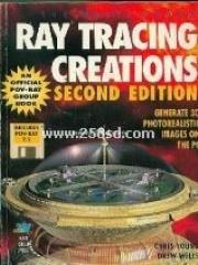 Ray Tracing Creations: Generate 3d Photorealistic Images on the Pc/Book and Disk