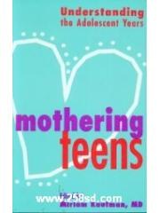 Mothering Teens Understanding Adole Yrs pdf epub mobi 電子書 下載