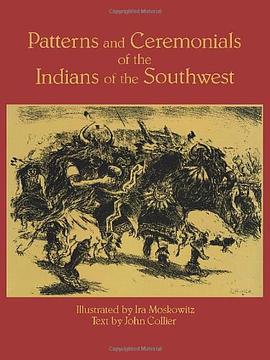 Patterns and Ceremonials of the Indians of the Southwest pdf epub mobi 电子书 下载
