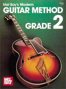Mel Bays Modern Guitar Method, Grade 2 pdf epub mobi 电子书 下载
