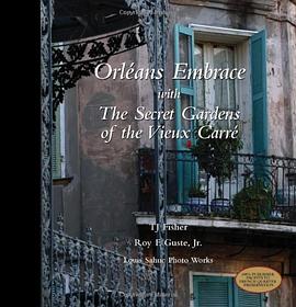 Orleans Embrace with 'The Secret Gardens of the Vieux Carre'