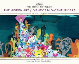 The Hidden Art of Disney’s Mid-Century Era: The 1950s and 1960s pdf epub mobi 电子书 下载