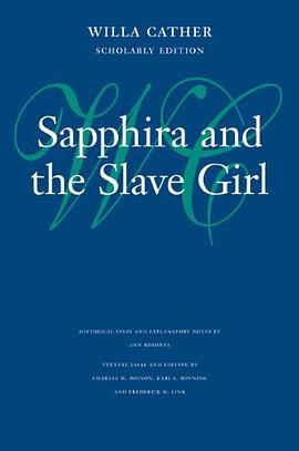 Sapphira and the Slave Girl (Willa Cather Scholarly Edition) pdf epub mobi 电子书 下载