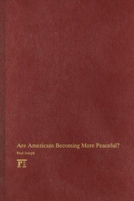 Are Americans Becoming More Peaceful? pdf epub mobi 電子書 下載