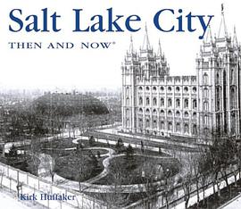 Salt Lake City Then and Now