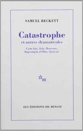 Catastrophe et autres dramaticules. Cette fois. Solo. Berceuse. Impromptu d'Ohio ... pdf epub mobi 电子书 下载