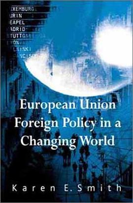 European Union Foreign Policy in a Changing World pdf epub mobi 电子书 下载
