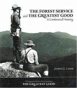 The Forest Service and the Greatest Good pdf epub mobi 电子书 下载