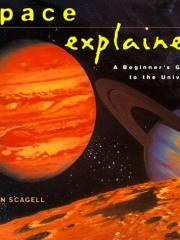 Space Explained: A Beginner's Guide to the Universe (Henry Holt Reference Book)