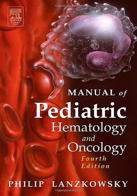 Manual of Pediatric Hematology and Oncology, Fourth Edition pdf epub mobi 电子书 下载