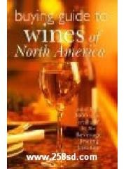 Buying Guide To Wines Of North America: More Than 3000 Wines Reviewed By The Beverage Testing Instit pdf epub mobi 电子书 下载