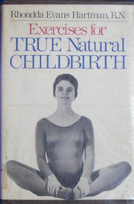 Exercises for True Natural Childbirth pdf epub mobi 电子书 下载