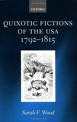 Quixotic Fictions of the USA 1792-1815 pdf epub mobi 电子书 下载