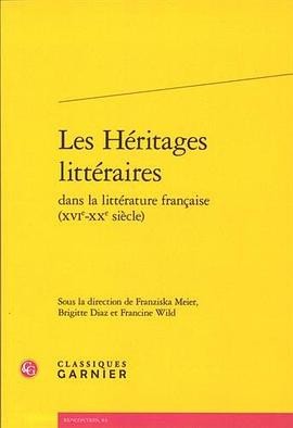 Les héritages littéraires dans la littérature française pdf epub mobi 电子书 下载
