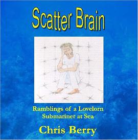 Scatter Brain - Ramblings of a Lovelorn Submariner at Sea